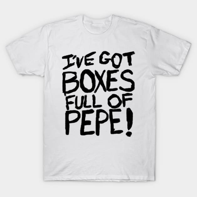 Boxes Full of Pepe T-Shirt by ATee&Tee